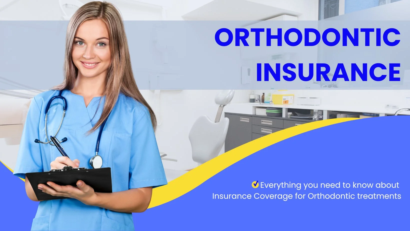 Comprehensive guide to Insurance coverage for Braces and Invisalign